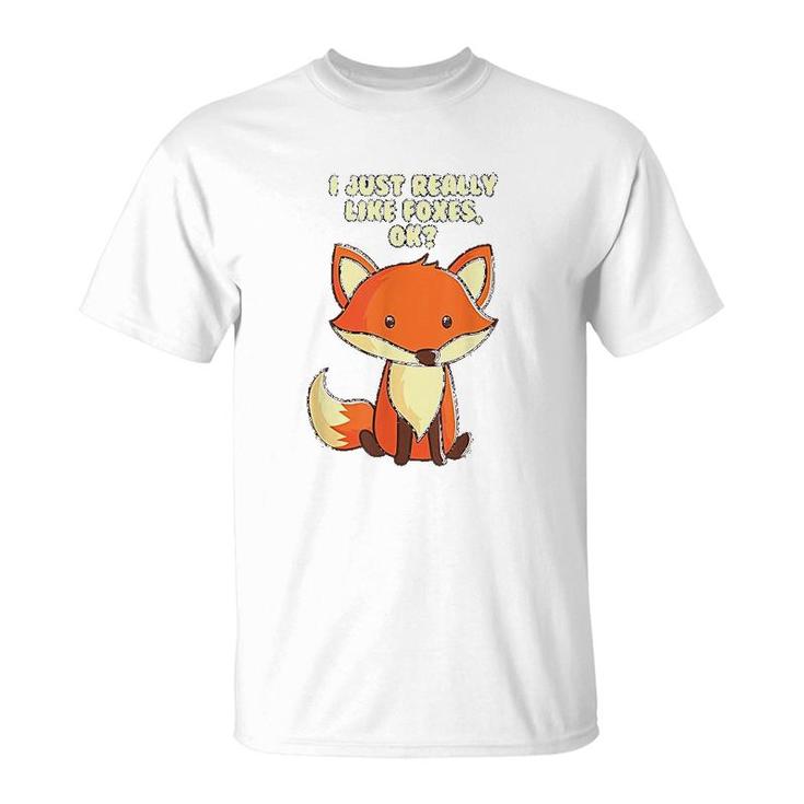 Funny Fox I Just Really Like Foxes Ok T-Shirt