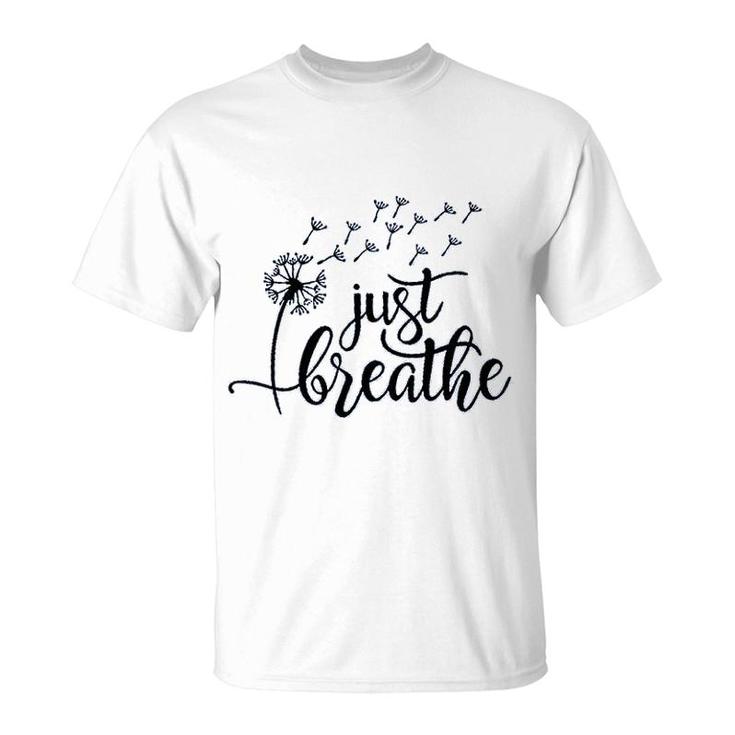 Funny Just Breathe Dandelion Mountain T-Shirt