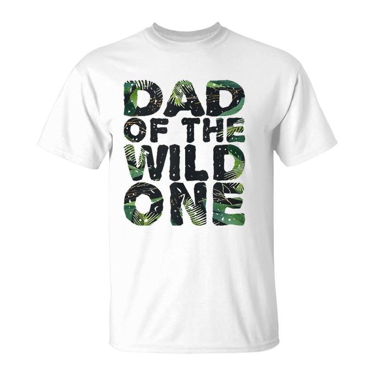Funny Matching Family Jungle Dad Of The Wild One T-Shirt