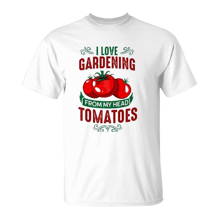 Funny Plants Gardener Gifts Gardening Garden  T-Shirt