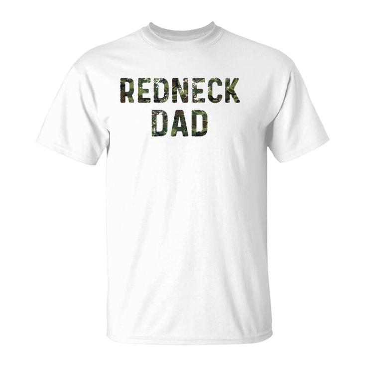 Funny Redneck Dad Gifts For Men Camo Lovers Redneck Party  T-Shirt