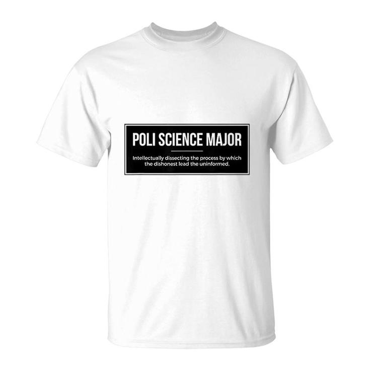 Funny  Science Major  For Poli Science Student T-Shirt
