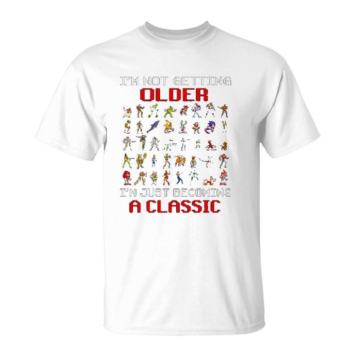 Gaming I'm Not Getting Older I'm Just Becoming A Classic Game Characters T-Shirt