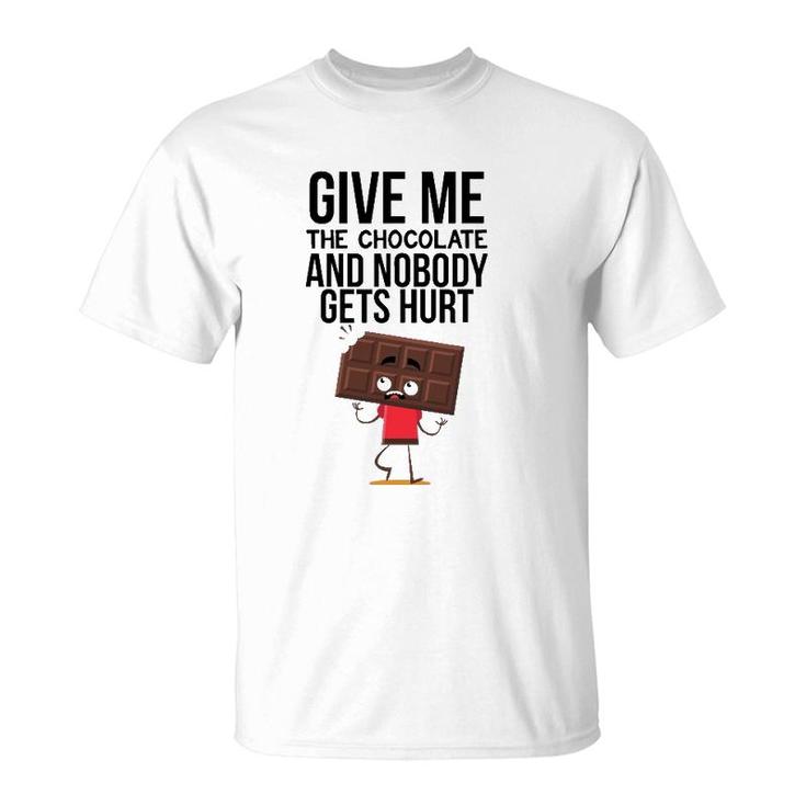Give Me The Chocolate And Nobody Gets Hurt T-Shirt