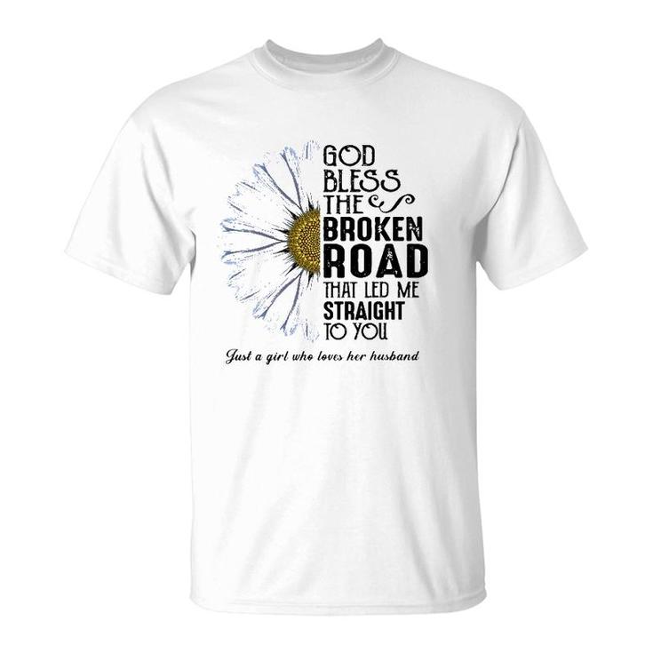 God Bless The Broken Road That Led Me Straight To You T-Shirt