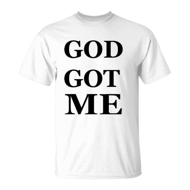 God Got Me Tee Faith T-Shirt