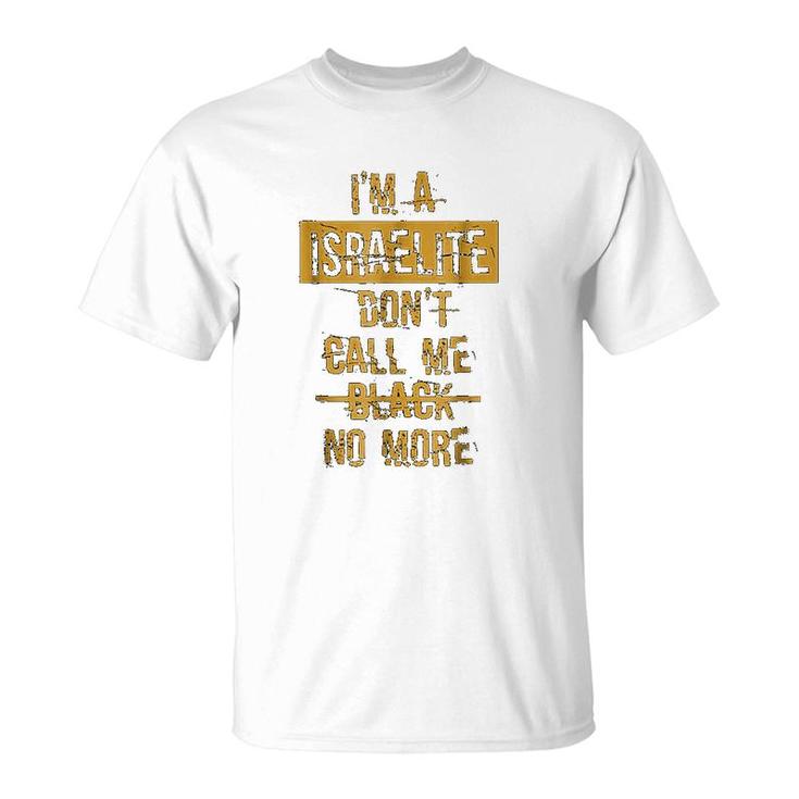 Gold Im A Hebrew Israelite T-Shirt