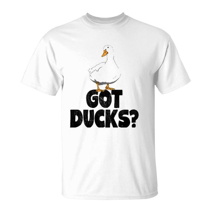 Got Ducks Funny Water Ducklings Gifts T-Shirt