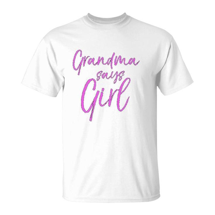 Grandma Says Girl T-Shirt