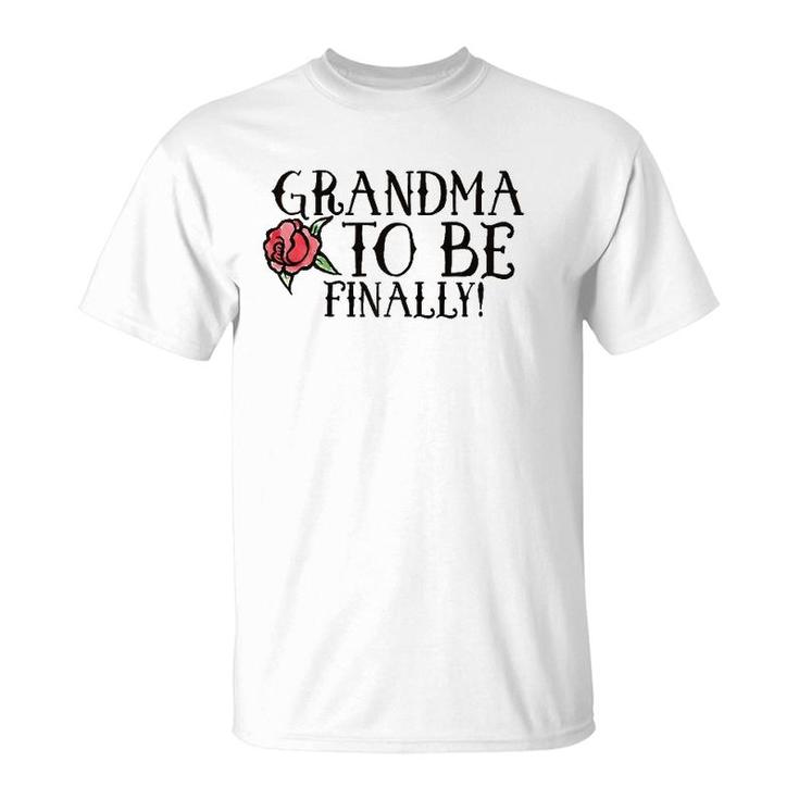 Grandma To Be Finally  New Soon To Be Grandmas S T-Shirt