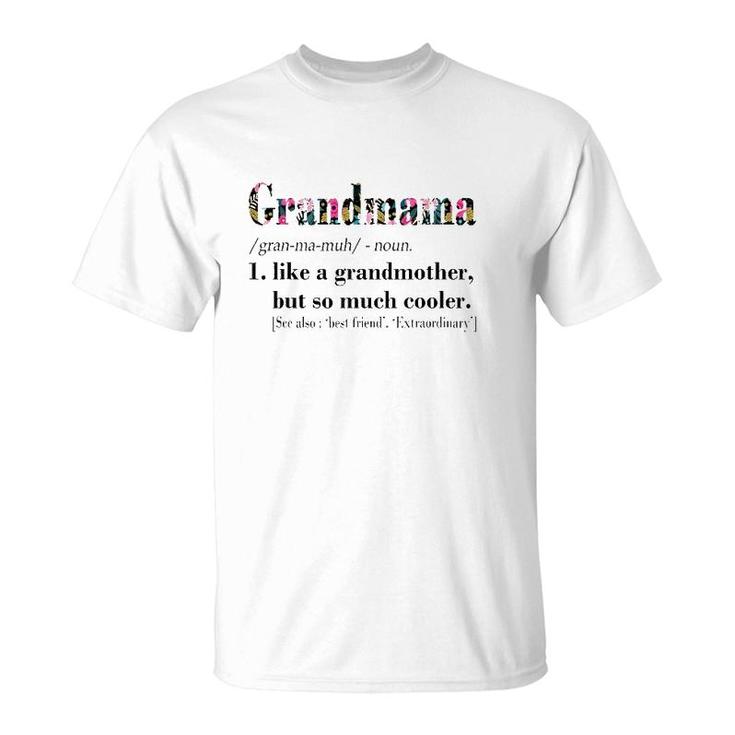 Grandmama Like Grandmother But So Much Cooler White T-Shirt