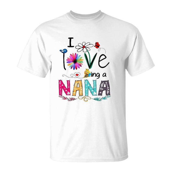 Grandmother Flower I Love Being A Nana T-Shirt