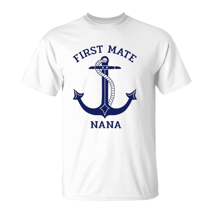 Grandmother's Day Nautical Anchor First Mate Nana T-Shirt