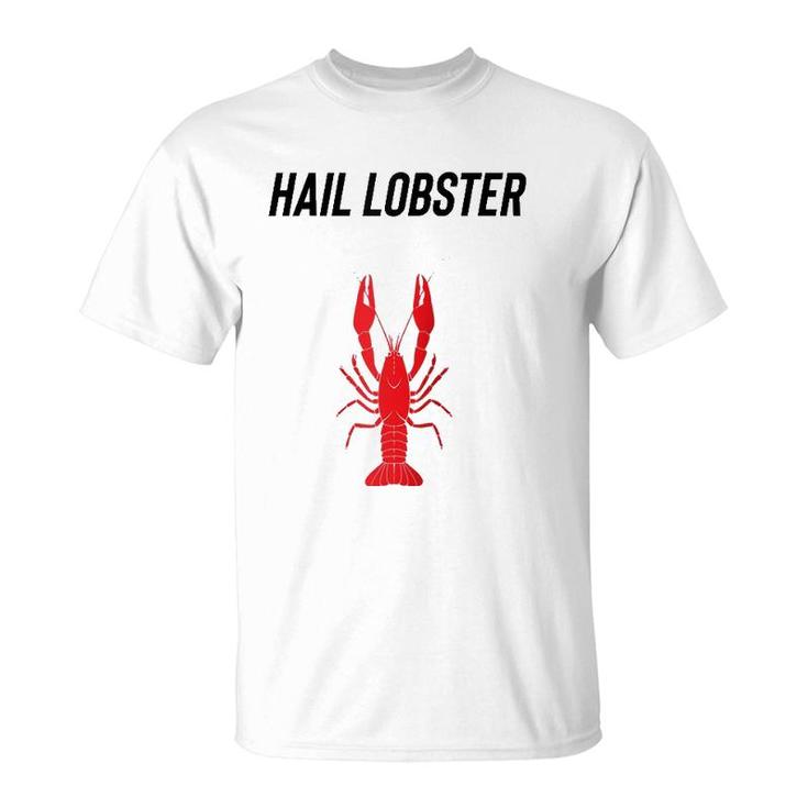 Hail Lobster Bucko Clean Up Your Room Patriarchy Male Life  T-Shirt