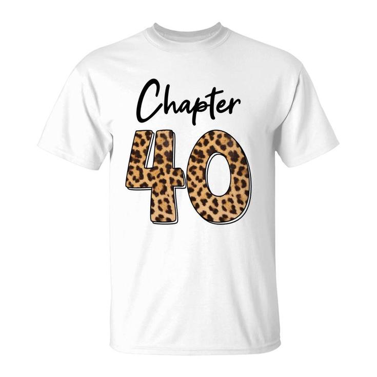 Happy 40Th Birthday Chapter 40 Leopard Pattern T-Shirt