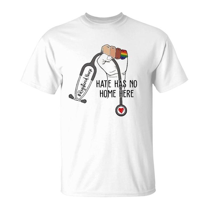 Hate Has No Home Here Registered Nurse Rn Lgbt T-Shirt