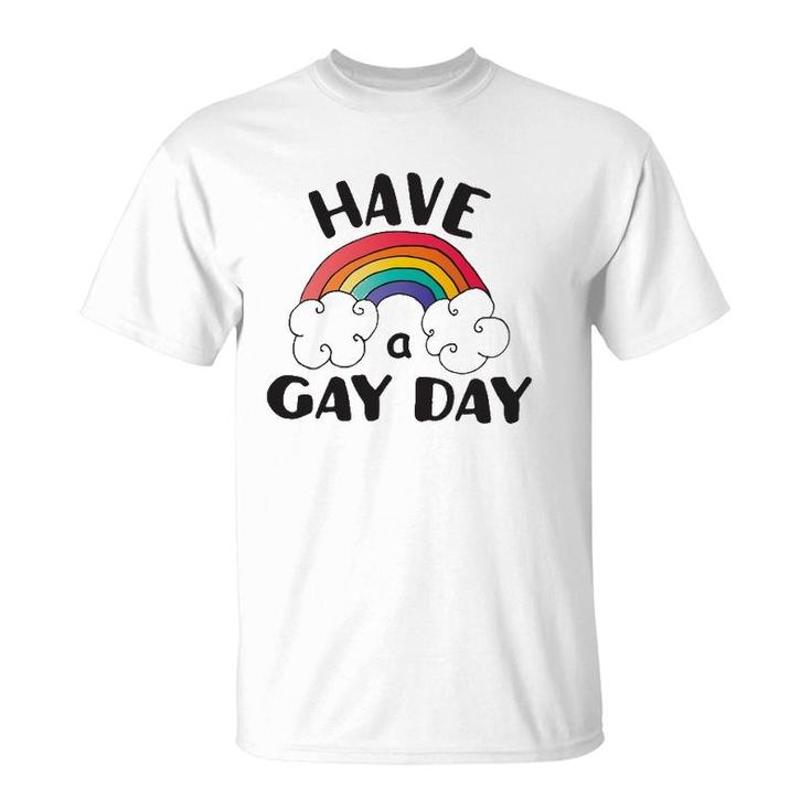Have A Gay Day Lgbt Pride T-Shirt