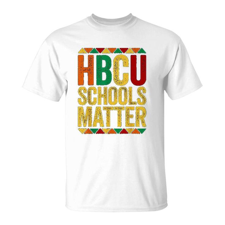 Hbcu Schools Matter  Historical Black College Alumni T-Shirt
