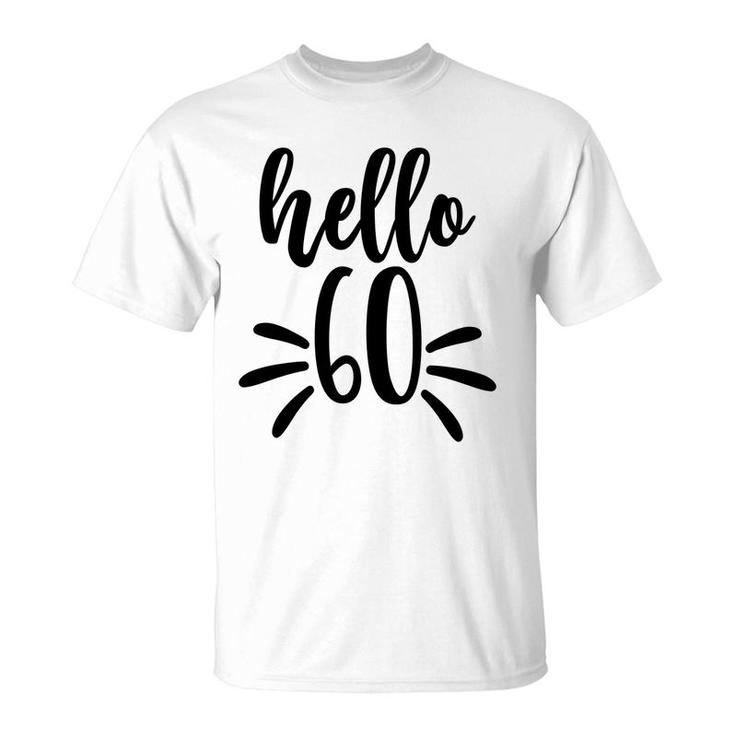 Hello 60 New Year New Old 60Th Birthday T-Shirt