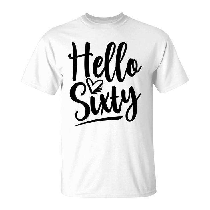 Hello Sixty Impression Fonts 60Th Birthday T-Shirt
