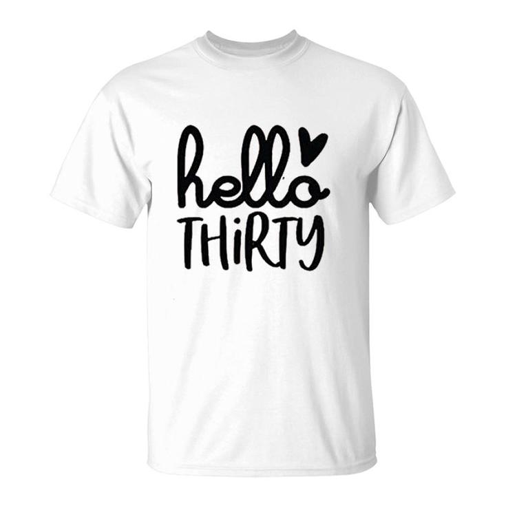 Hello Thirty Women 30th Birthday Funny Cute Heart Graphic Thirty T-Shirt