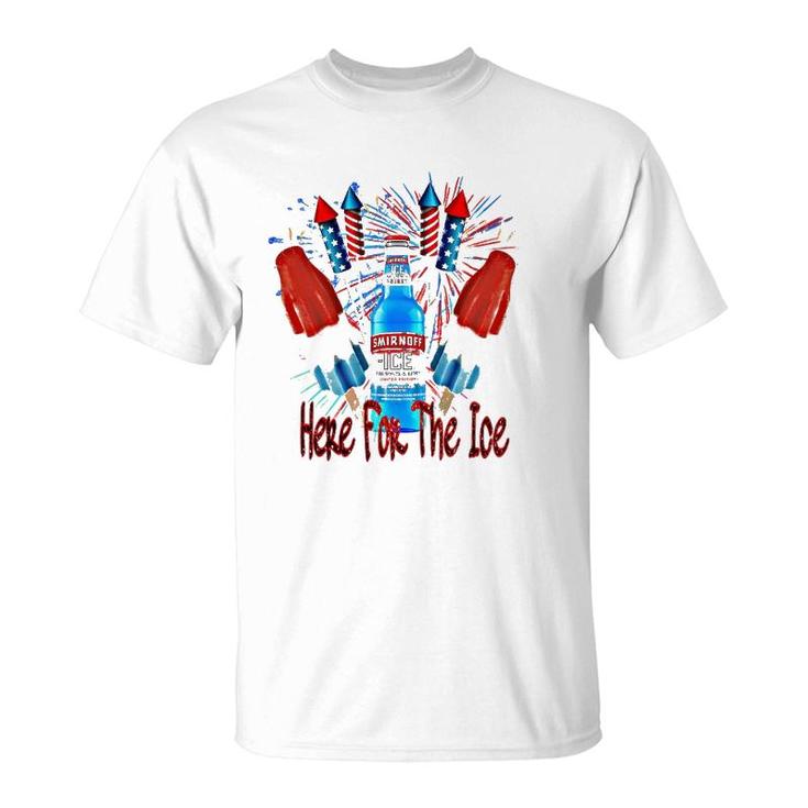 Here For The Ice Smirnoffs 4Th Of July Funny Drinking T-Shirt