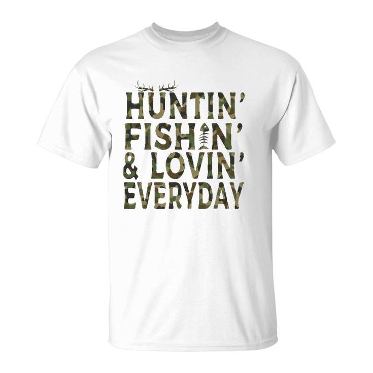 Hunting Fishing Loving Everyday Hunting Dad Gift T-Shirt