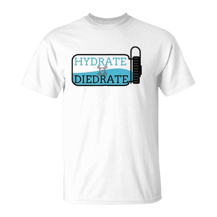 Hydrate Or Diedrate - Summer Camp T-Shirt