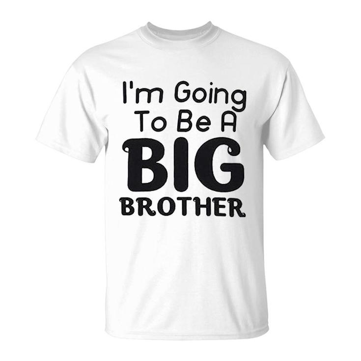 I Am Going To Be A Big Brother T-Shirt