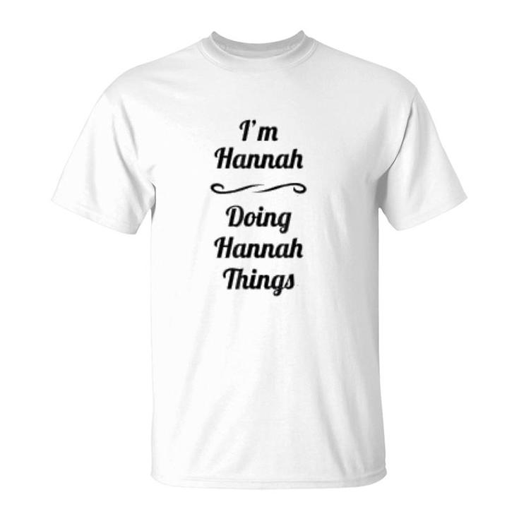 I Am Hannah Doing Hannah Things T-Shirt