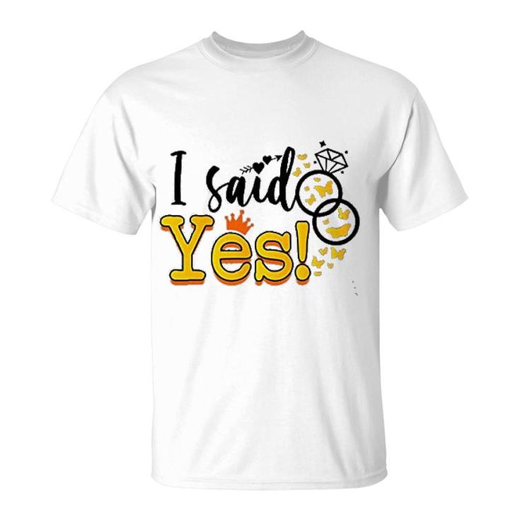 I Asked I Said Yes T-Shirt