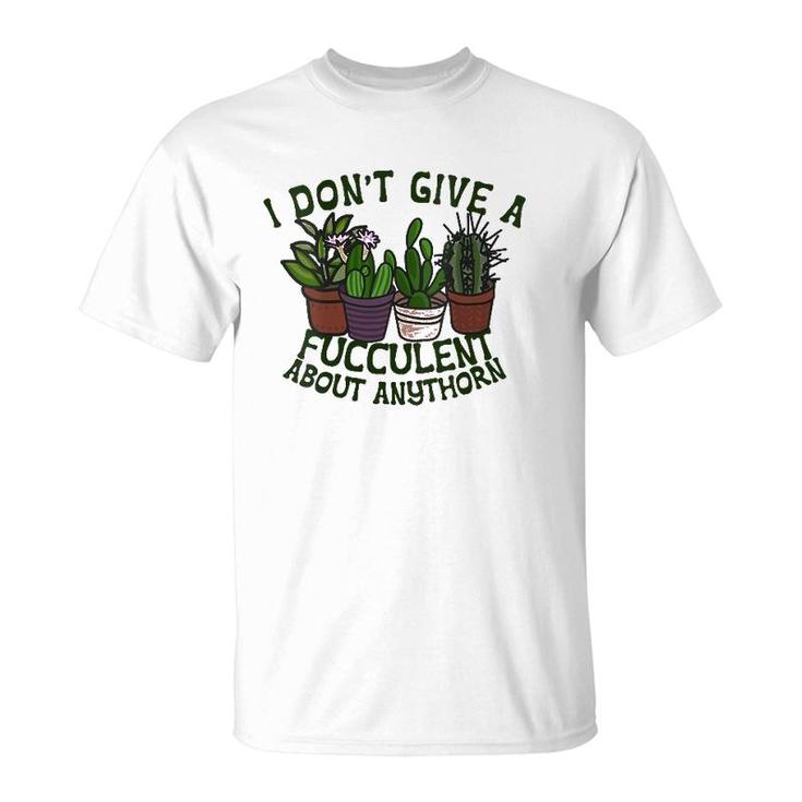 I Don't Give A Fucculent What The - I Dont Give A Fucculent V-Neck T-Shirt