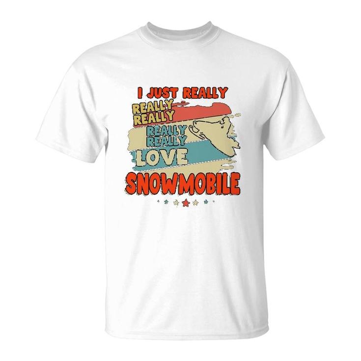 I Just Really Love Snowmobile T-Shirt