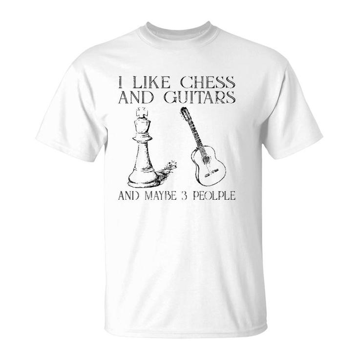 I Like Chess And Guitars And Maybe 3 People T-Shirt