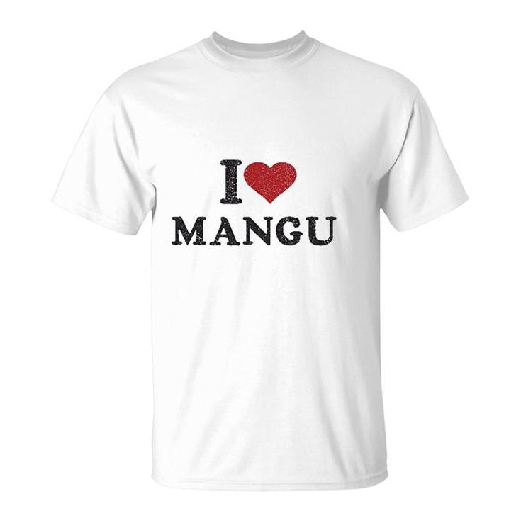 I Love Mangu Gift T-Shirt