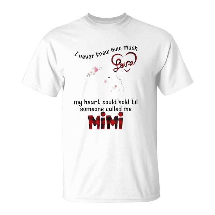 I Never Knew Til Someone Called Me Mimi Mother's Day T-Shirt
