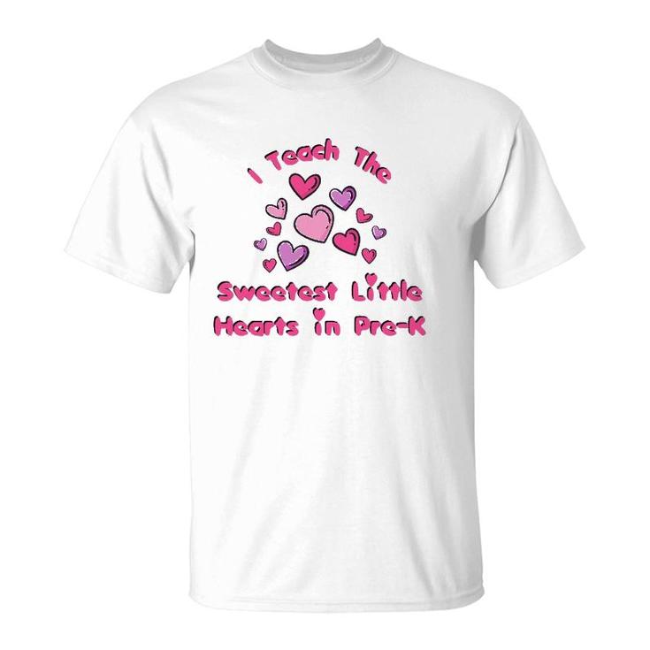 I Teach The Sweetest Little Hearts Pre-K Valentine Teacher T-Shirt