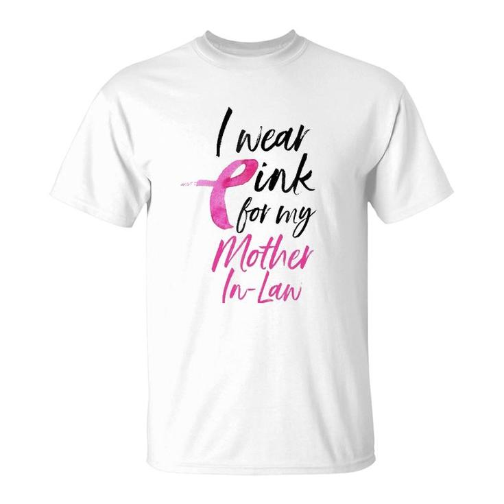 I Wear Pink For My Mother In Law  Breast Cancer T-Shirt