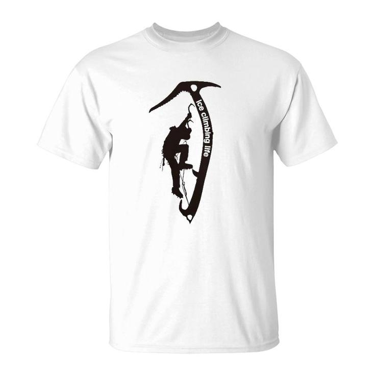 Ice Climbing Life Climber Gift T-Shirt | Mazezy