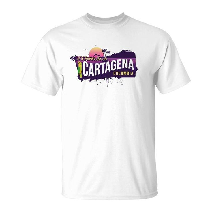 I'd Rather Be In Cartagena Colombia Vintage Souvenir T-Shirt