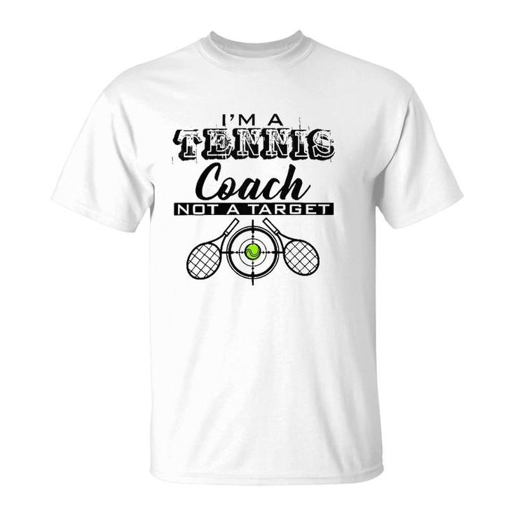 I'm A Coach Not A Target Funny Gift For Men Women T-Shirt