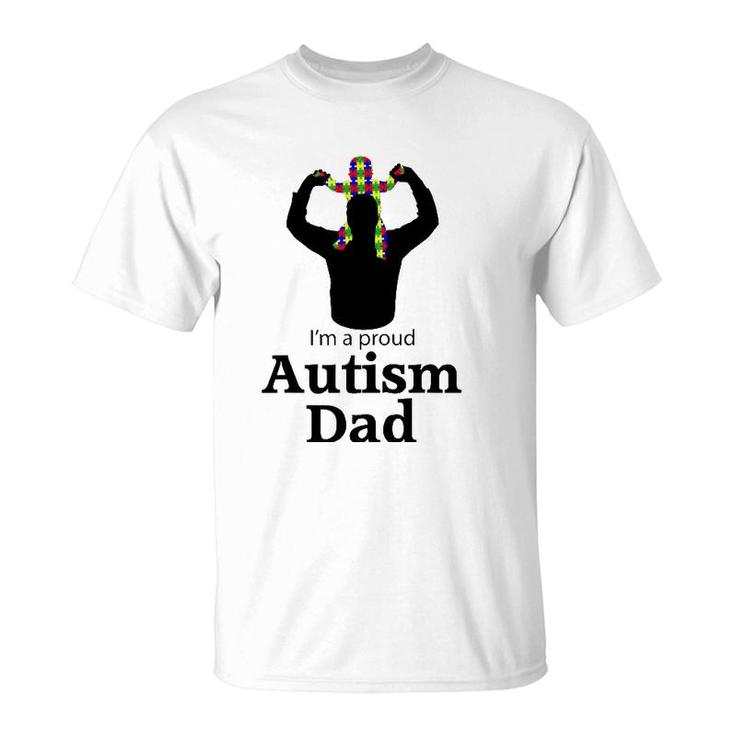 I'm A Proud Autism Dad  Autism Awareness Gifts T-Shirt