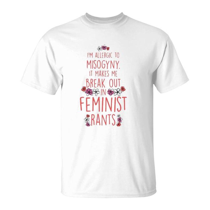 I'm Allergic To Misogyny - Funny Feminist T-Shirt