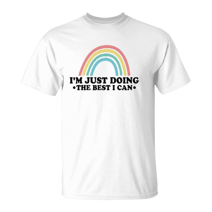 I'm Just Doing The Best I Can Cartoon Rainbow T-Shirt