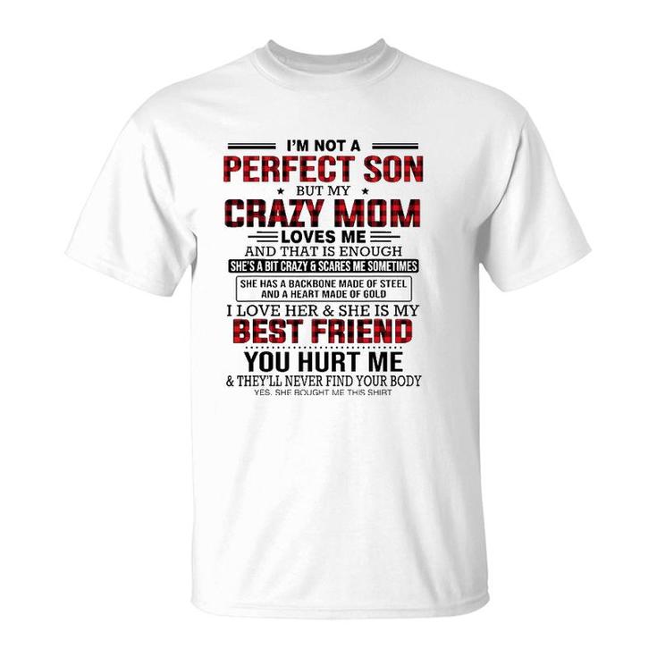 I'm Not A Perfect Son But My Crazy Mom Loves Me Mother's Day T-Shirt