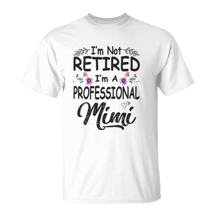 I'm Not Retired I'm A Professional Mimi Mother's Day Grandma V-Neck T-Shirt