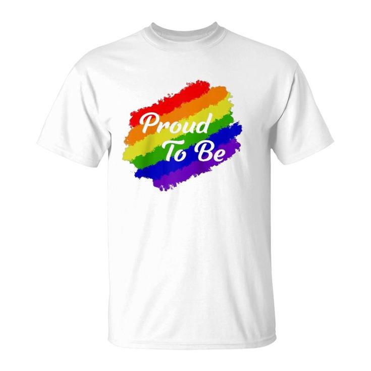 I'm Proud To Be Pride  Lgbtq Pride Day Gift  T-Shirt