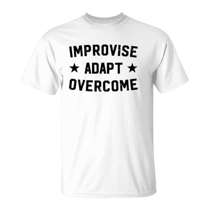 Improvise Adapt Overcome  Patriotic Gifts T-Shirt