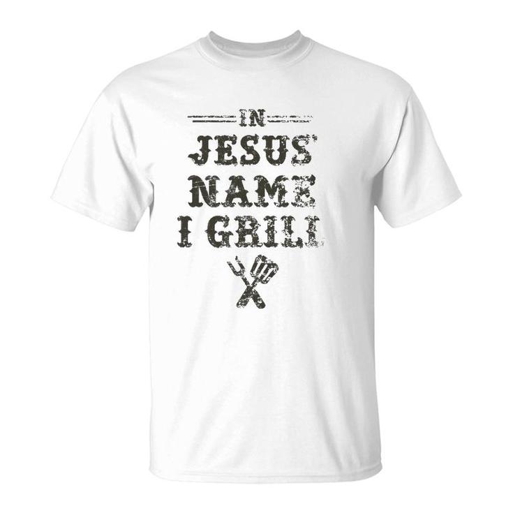 In Jesus' Name I Grill Christian Grilling Graphic T-Shirt