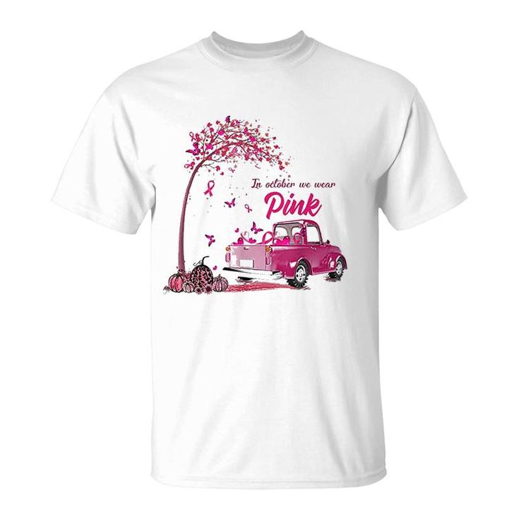 In October We Wear Pink Truck T-Shirt